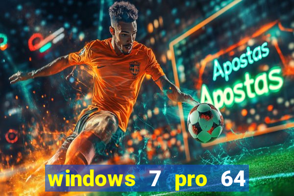 windows 7 pro 64 bits iso download